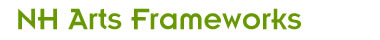 NH Arts Frameworks