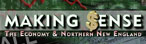 Making $ense: The Economy & Northern New England