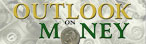 Outlook on Money