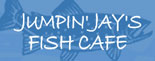 Jumpin Jays Fish Cafe 