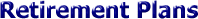Retirement Plans